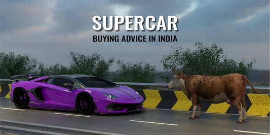 Supercar Buying Advice in India